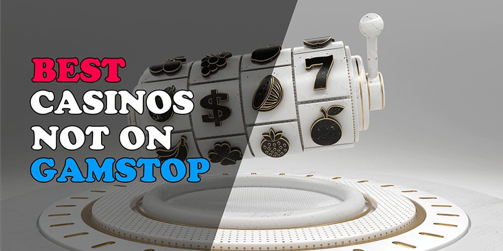 Casino Sites Not Registered With GamStop Your Guide to Alternative Gaming Options